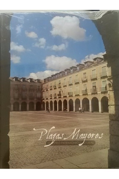 NUESTRO PATRIMONIO CULTURAL: Plazas Mayores